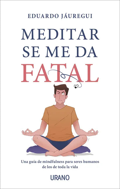Meditar Se Me Da Fatal - Paperback