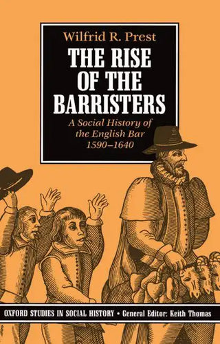 The Rise of the Barristers: A Social History of the English Bar 1590-1640 - Paperback