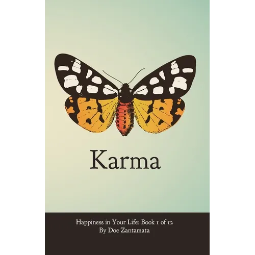 Happiness in Your Life - Book One: Karma - Paperback