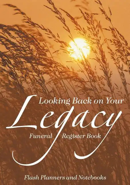 Looking Back on Your Legacy: Funeral Register Book - Paperback