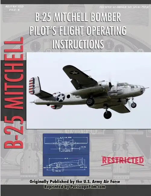 North American B-25 Mitchell Bomber Pilot's Flight Operating Manual - Paperback