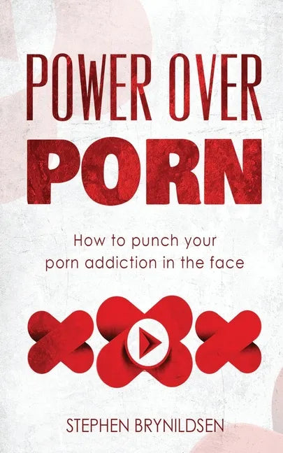 Power Over Porn: How to punch your porn addiction in the face - Paperback