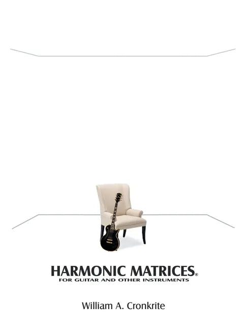 Harmonic Matrices(R): For Guitar and Other Instruments - Paperback