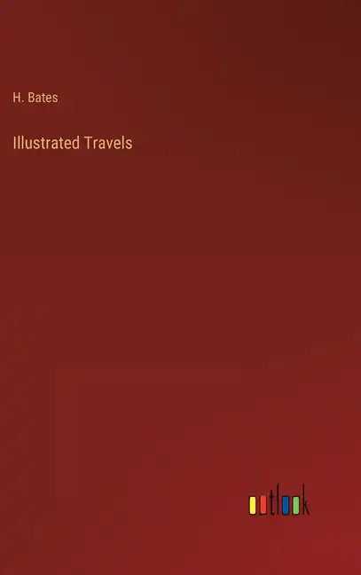 Illustrated Travels - Hardcover