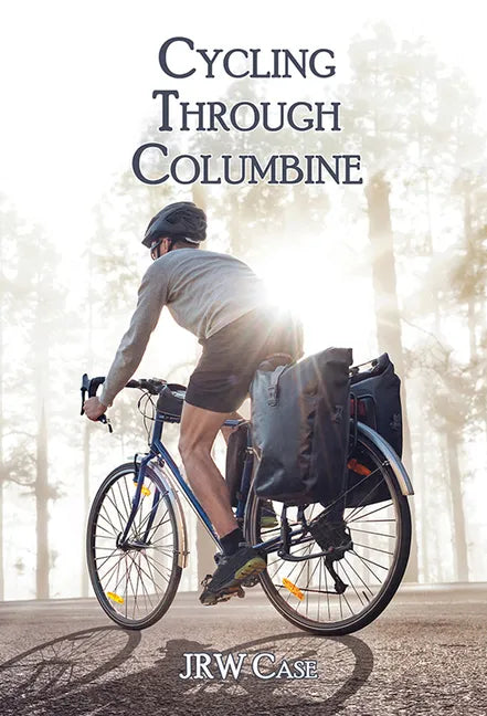 Cycling Through Columbine - Paperback