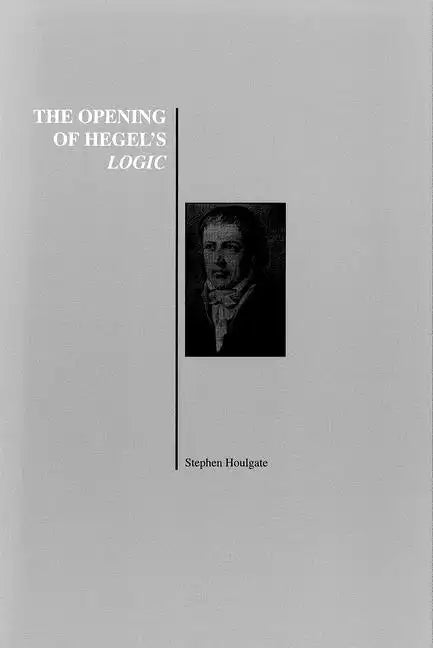 The Opening of Hegel's Logic: From Being to Infinity - Paperback