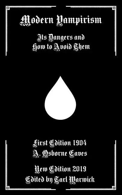 Modern Vampirism: Its Dangers and How to Avoid Them - Paperback