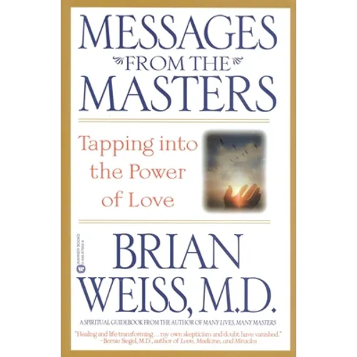 Messages from the Masters: Tapping Into the Power of Love - Paperback