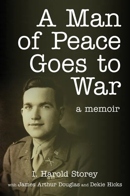 A Man of Peace Goes to War: A Memoir - Paperback