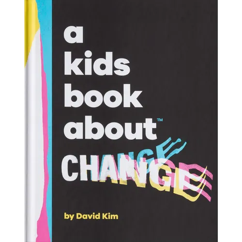 A Kids Book about Change - Hardcover