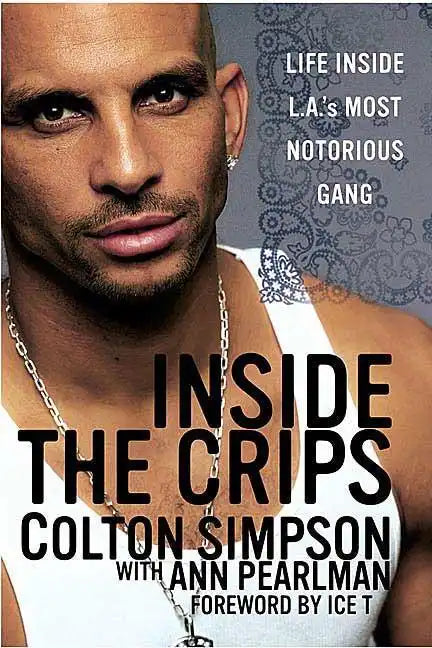 Inside the Crips: Life Inside L.A.'s Most Notorious Gang - Paperback