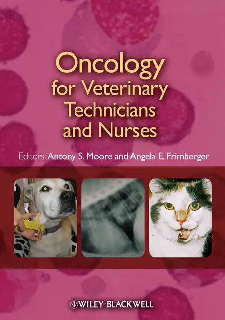 Oncology for Veterinary Technicians and Nurses - Paperback