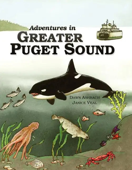 Adventures In Greater Puget Sound - Paperback