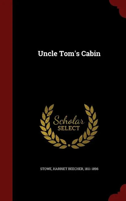 Uncle Tom's Cabin - Hardcover
