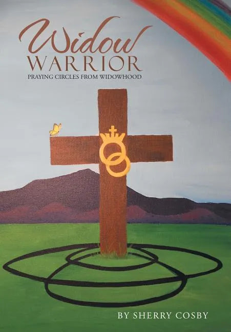 Widow Warrior: Praying Circles from Widowhood - Hardcover