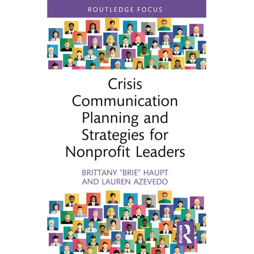Crisis Communication Planning and Strategies for Nonprofit Leaders - Paperback