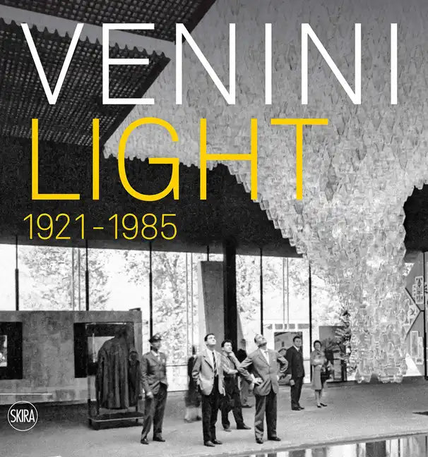 Venini Light: 1921-1985 - Hardcover