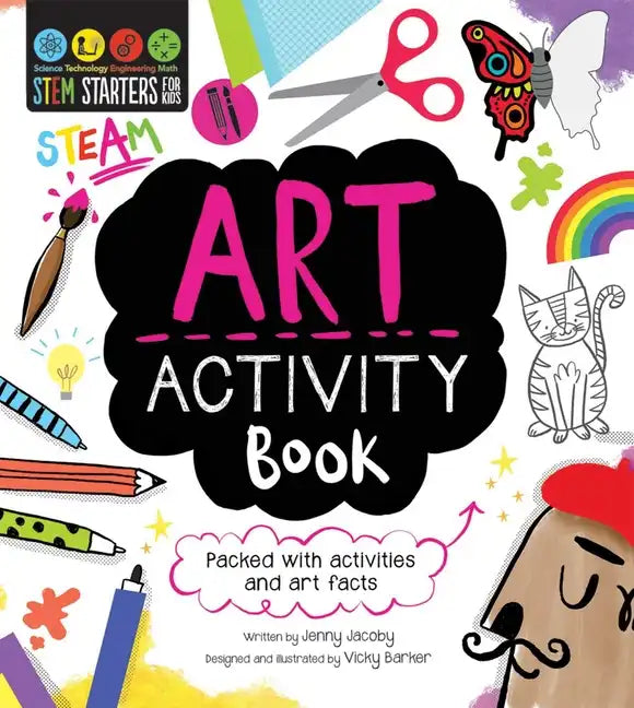 STEM Starters for Kids Art Activity Book: Packed with Activities and Art Facts - Paperback