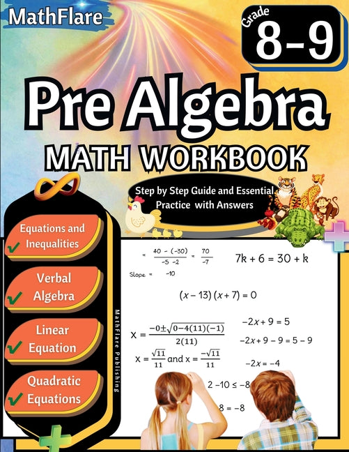 Pre Algebra Workbook 8th and 9th Grade: Pre Algebra Workbook Grade 8-9, Linear Equations, Quadratic Equations, Equations One-Side, Two-Sides, Evaluate - Paperback