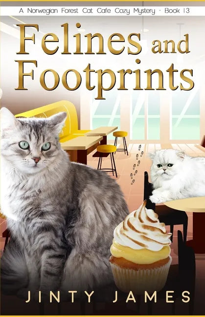 Felines and Footprints: A Norwegian Forest Cat Café Cozy Mystery - Book 13 - Paperback