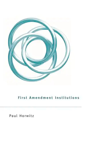 First Amendment Institutions - Hardcover