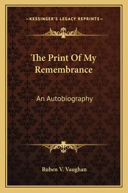 The Print of My Remembrance: An Autobiography - Paperback
