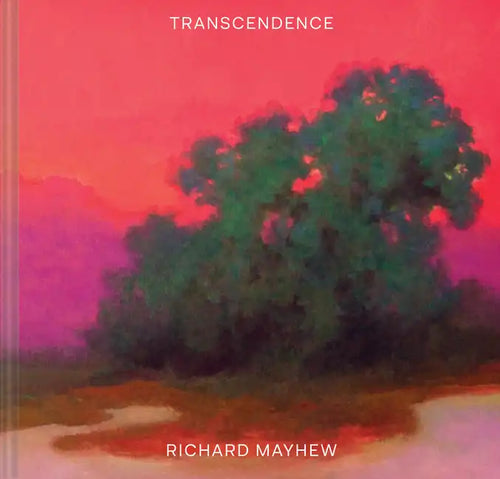Transcendence: (American Landscape Painting, Painter Richard Mayhew Art Book) - Hardcover