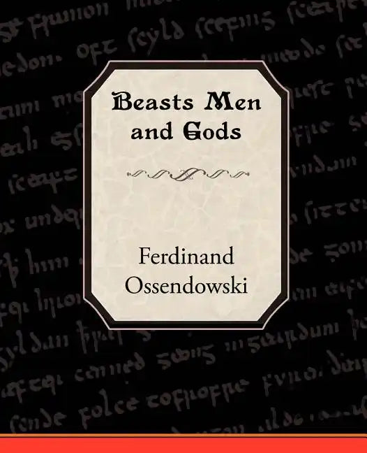 Beasts Men and Gods - Paperback