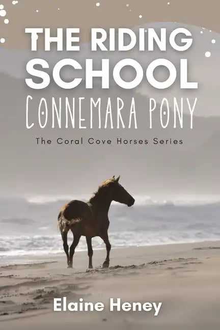 The Riding School Connemara Pony - The Coral Cove Horses Series - Paperback