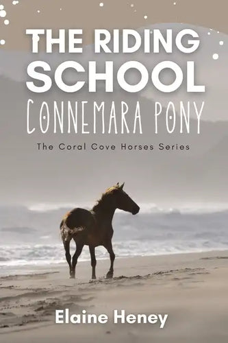 The Riding School Connemara Pony - The Coral Cove Horses Series - Paperback