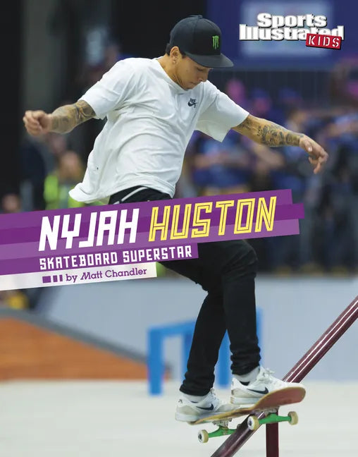 Nyjah Huston: Skateboard Superstar - Hardcover