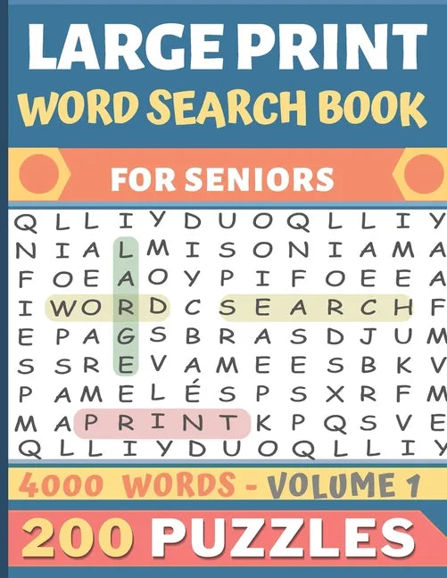 Large Print Word Search Book: Over 200 puzzles for seniors in Large print - 20 words per page to search - 4000 words - Volume 1 - Paperback