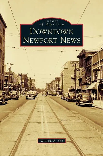 Downtown Newport News - Hardcover