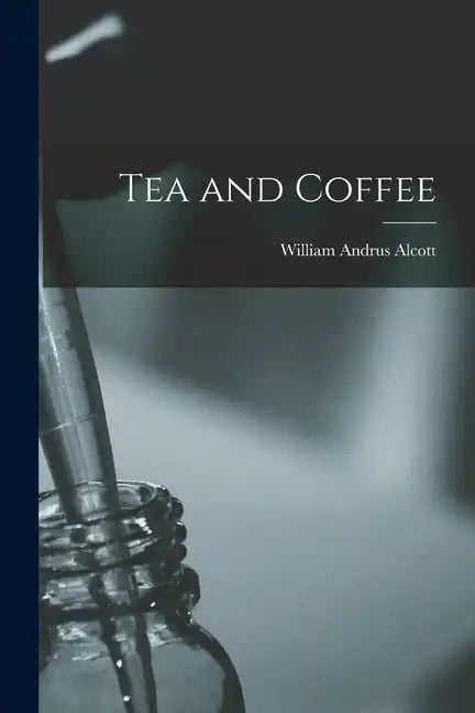 Tea and Coffee - Paperback