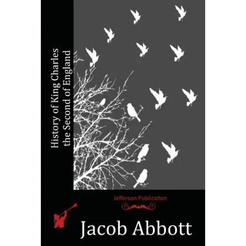 History of King Charles the Second of England - Paperback