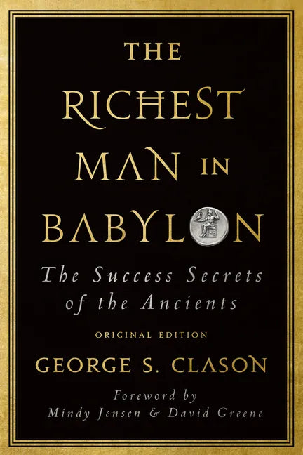 The Richest Man in Babylon: The Success Secrets of the Ancients (Original Edition) - Paperback