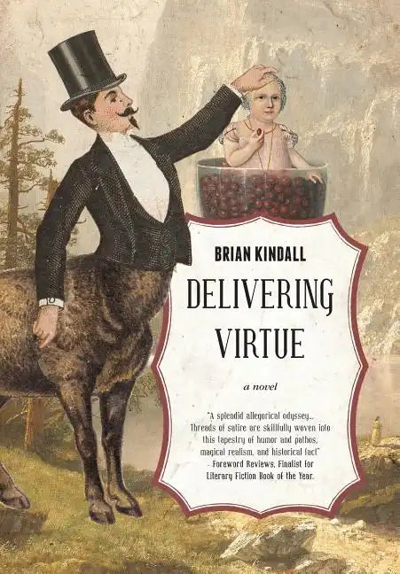 Delivering Virtue: A Dark Comedy Adventure of the West - Hardcover