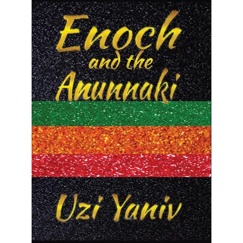 Enoch and the Anunnaki - Hardcover