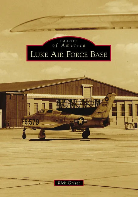 Luke Air Force Base - Paperback