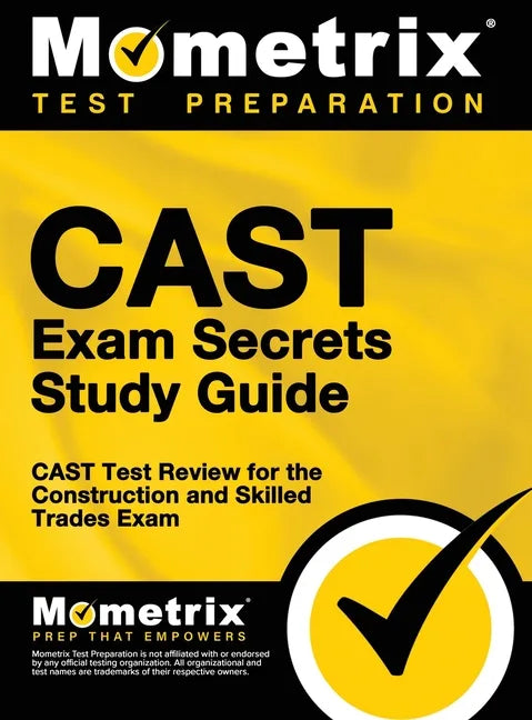 CAST Exam Secrets, Study Guide: CAST Test Review for the Construction and Skilled Trades Exam - Hardcover