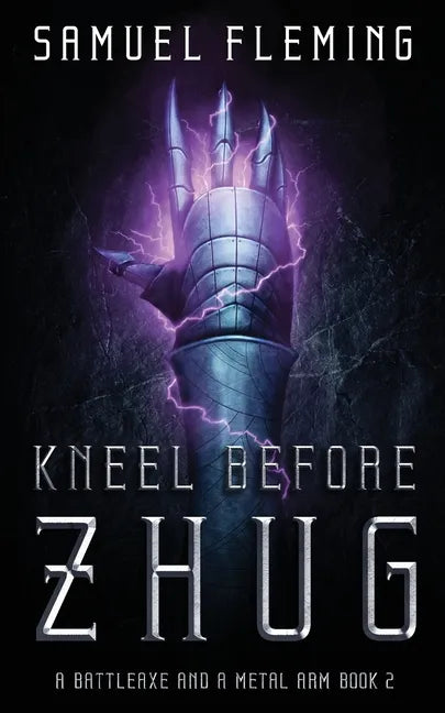 Kneel Before Zhug: A Modern Sword and Sorcery Serial - Paperback