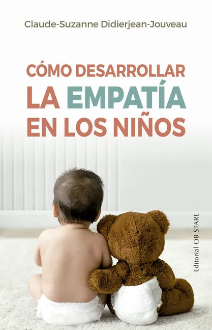 Cómo Desarrollar La Empatía En Los Niños - Paperback
