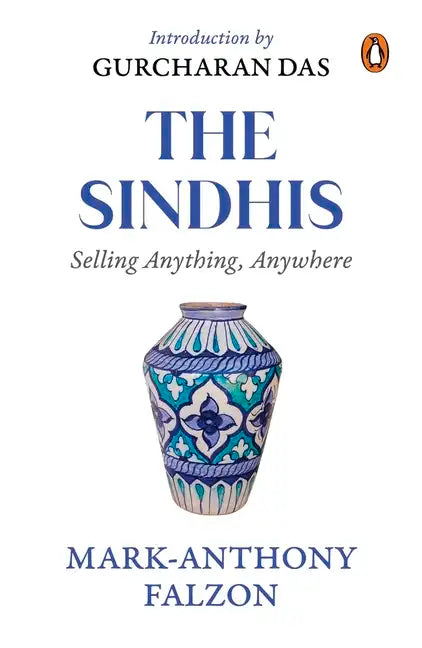 Selling Anything Anywhere: Sindhis and Global Trade - Paperback
