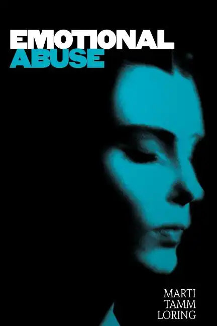 Emotional Abuse: The Trauma and the Treatment - Paperback