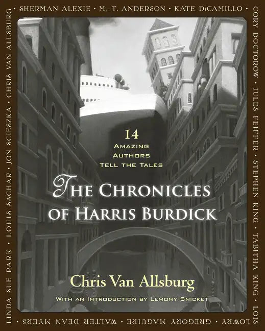 The Chronicles of Harris Burdick: 14 Amazing Authors Tell the Tales - Hardcover