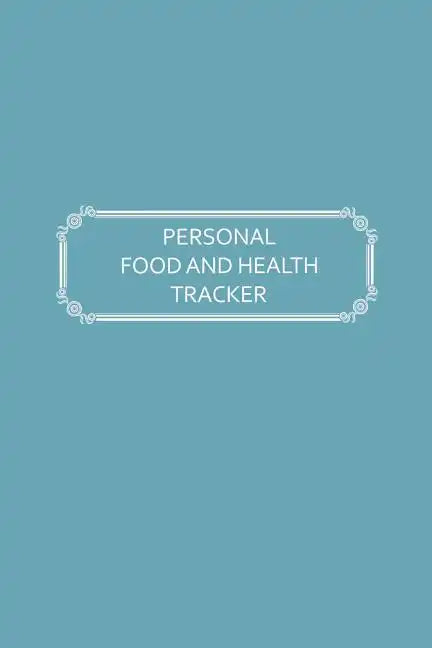 Personal Food and Health Tracker: Six-Week Food and Symptoms Diary (Blue, 6x9) - Paperback