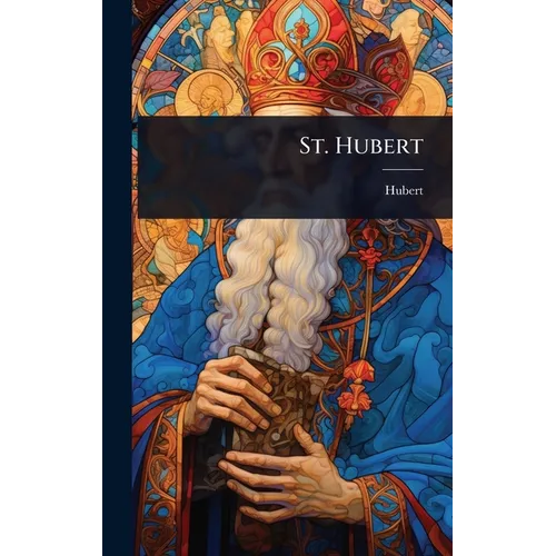 St. Hubert - Hardcover