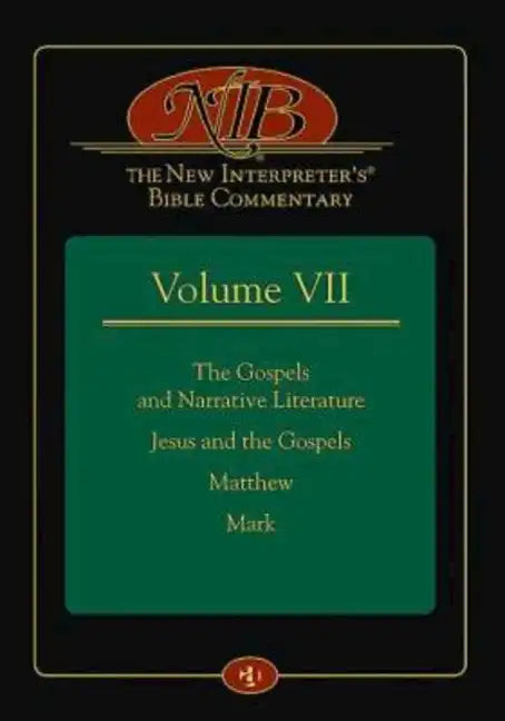 The New Interpreter's(r) Bible Commentary Volume VII: The Gospels and Narrative Literature, Jesus and the Gospels, Matthew, and Mark - Hardcover