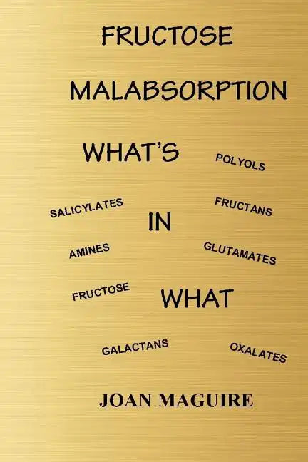 Fructose Malabsorption What's In What Large Print - Paperback