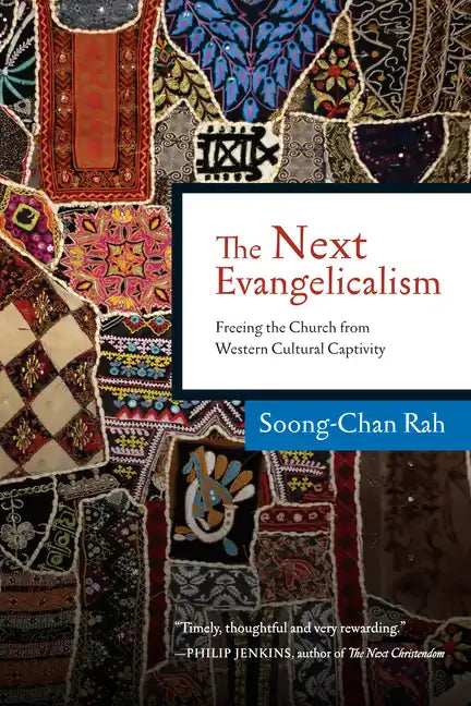 The Next Evangelicalism: Freeing the Church from Western Cultural Captivity - Paperback